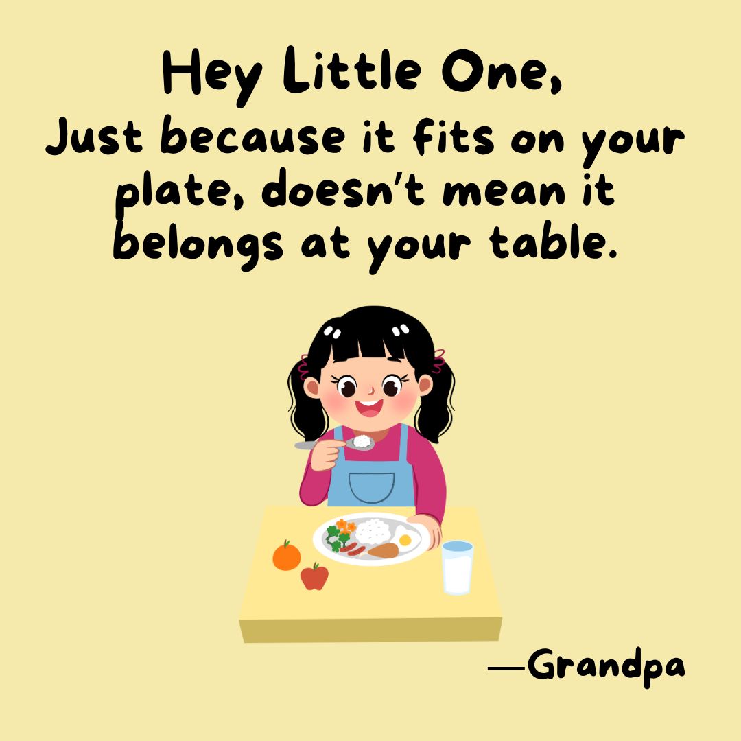 just because it fits on your plate doesn’t mean it belongs at your table